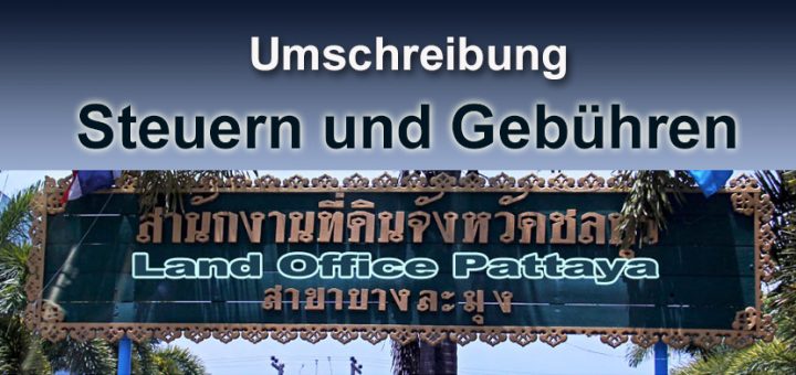 Umschreibungskosten Steuern Immobilie Thailand