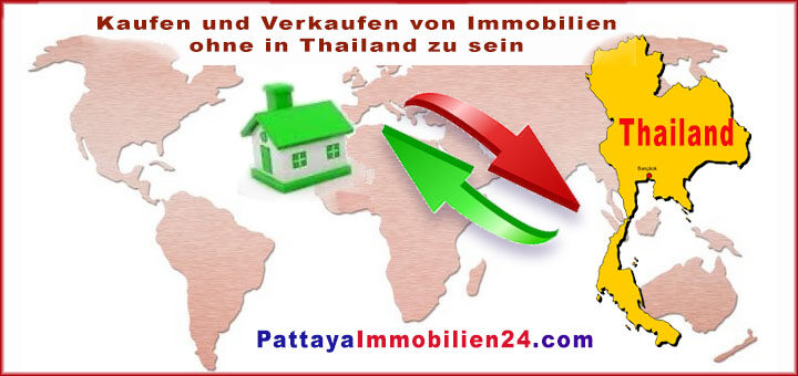 Immobilien Kaufen und Verkaufen von Immobiien ohne in Thailand zu sein