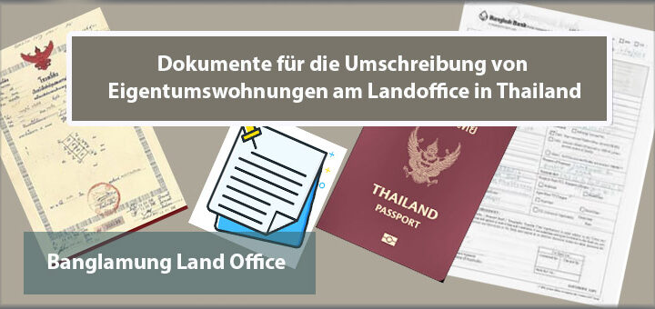 eigentumswohnung dokumente land office umschreibung thailand unterlagen