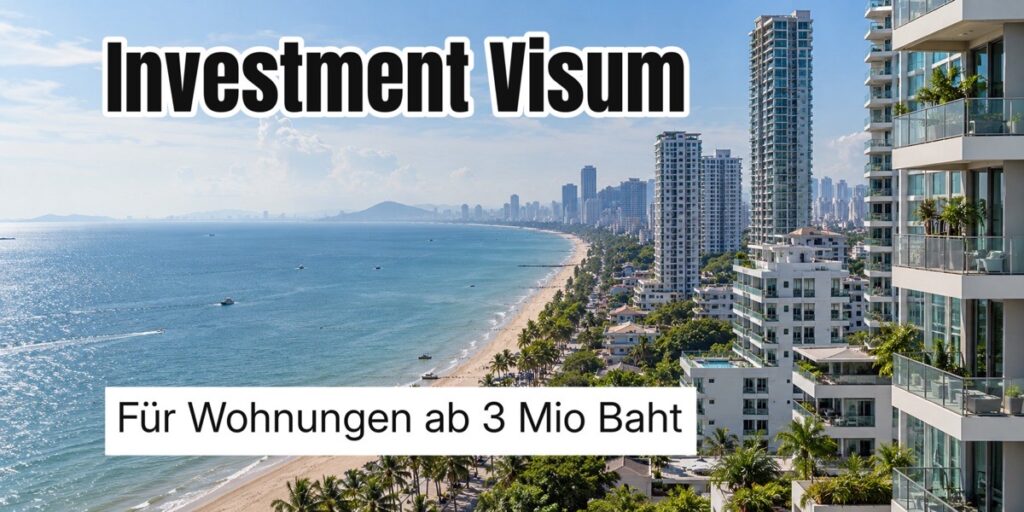 Investment Visum Eigentumswohnung Thailand