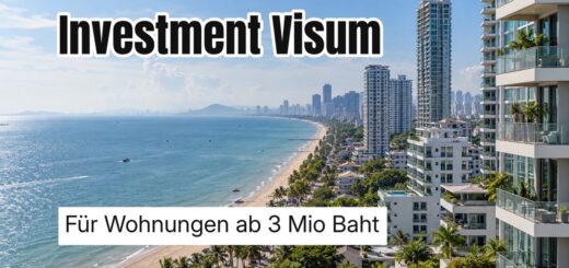 Investment Visum Eigentumswohnung Thailand